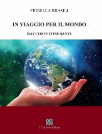 Immagine copertina libro In viaggio per il mondo. Racconti itineranti