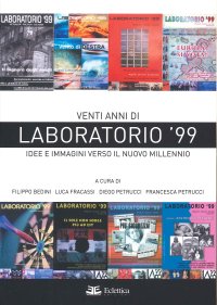 Immagine copertina libro Venti anni di Laboratorio '99. Idee e immagini verso il nuovo millennio