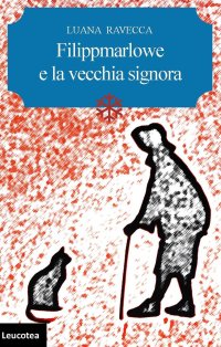 Immagine copertina libro Filippmarlowe e la vecchia signora