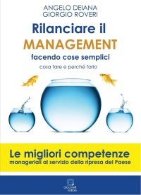Immagine copertina libro Rilanciare il management facendo cose semplici. Come fare e perché farlo