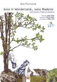 Immagine copertina libro Alice in Wonderland... sulle Madonie. Un viaggio dentro il Parco delle Madonie. Ediz. illustrata
