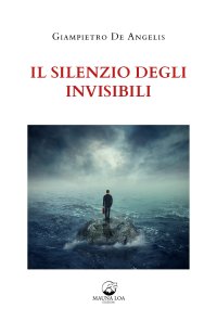 Immagine copertina libro Il silenzio degli invisibili. Nuova ediz.