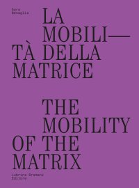 Immagine copertina libro La mobilità della matrice-The mobility of the matrix