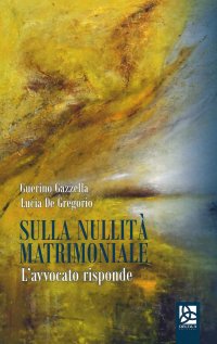 Immagine copertina libro Sulla nullità matrimoniale. L'avvocato risponde