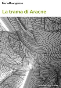 Immagine copertina libro La trama di Aracne