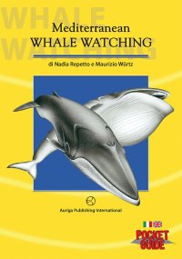Immagine copertina libro Mediterranean whalewatching. Pocket guide. Ediz. bilingue