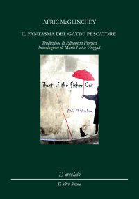 Immagine copertina libro Il fantasma del gatto pescatore-Ghost of the fisher cat. Ediz. bilingue