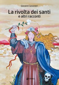 Immagine copertina libro La rivolta dei santi e altri racconti