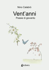 Immagine copertina libro Vent’anni. Poesie di gioventù