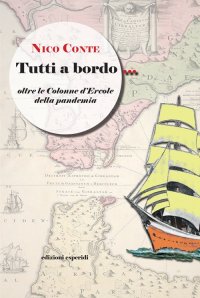 Immagine copertina libro Tutti a bordo. Oltre le colonne d'Ercole della pandemia