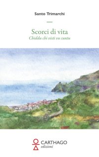 Immagine copertina libro Scorci di vita. Chiddu chi visti vu cuntu