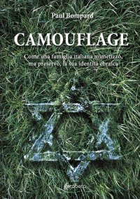 Immagine copertina libro Camouflage. Come una famiglia italiana mimetizzò, ma preservò, la sua identità ebraica