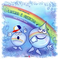 Immagine copertina libro L'acqua è preziosa