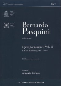 Immagine copertina libro Bernardo Pasquini. TA 5 (1637-1710) Opere per tastiera vol.II