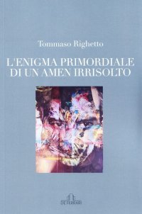 Immagine copertina libro L'enigma primordiale di un amen irrisolto