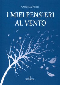 Immagine copertina libro I miei pensieri al vento