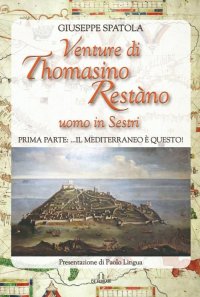 Immagine copertina libro Venture di Thomasino Restàno. Uomo in Sestri. Prima parte: ...il Mediterraneo è questo!