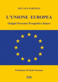 Immagine copertina libro L'Unione Europea. Origini, presente, prospettive future