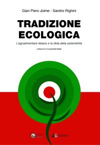 Immagine copertina libro Tradizione ecologica. L'agroalimentare italiano e la sfida della sostenibilità
