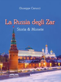 Immagine copertina libro La Russia degli zar. Storia & monete