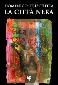 Immagine copertina libro La città nera