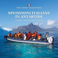Immagine copertina libro Spedizioni italiane in Antartide. Cartoline, buste ed annulli originali