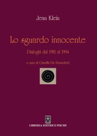 Immagine copertina libro Lo sguardo innocente. Dialoghi dal 1981 al 1994