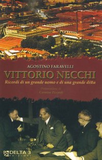 Immagine copertina libro Vittorio Necchi. Ricordi di un grande uomo e di una grande ditta