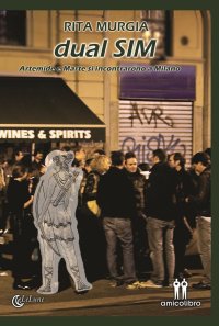 Immagine copertina libro Dual sim. Artemide e Marte si incontrarono a Milano