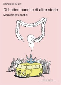 Immagine copertina libro Di batteri buoni e di altre storie. Medicamenti poetici