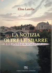 Immagine copertina libro La notizia oltre le sbarre. Il diritto all'informazione nel carcere e sul carcere
