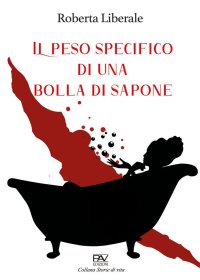 Immagine copertina libro Il peso specifico di una bolla di sapone
