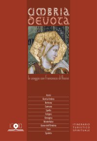 Immagine copertina libro In viaggio con Francesco di Assisi. Assisano/Spoletino. Itinerario turistico spirituale