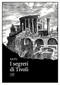 Immagine copertina libro I segreti di Tivoli