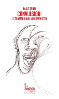 Immagine copertina libro Convulsioni. Le confessioni di un copywriter