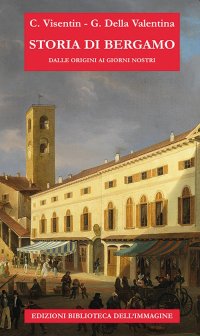 Immagine copertina libro Storia di Bergamo dalle origini ai giorni nostri