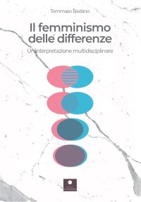 Immagine copertina libro Il femminismo delle differenze. Un'interpretazione multidisciplinare