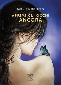 Immagine copertina libro Aprimi gli occhi ancora