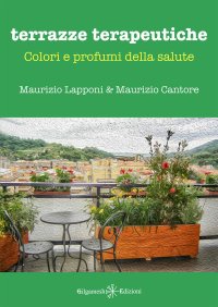 Immagine copertina libro Terrazze terapeutiche. Colori e profumi della salute. Con Libro in brossura