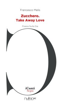 Immagine copertina libro Zucchero. Take Away Love