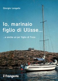 Immagine copertina libro Io, marinaio figlio di Ulisse... e anche un po' figlio di Troia