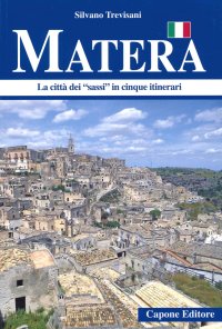 Immagine copertina libro Matera. La città dei «sassi» in cinque itinerari