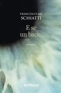 Immagine copertina libro E se un bacio...