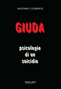 Immagine copertina libro Giuda, psicologia di un suicidio