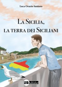 Immagine copertina libro La Sicilia, la terra dei siciliani