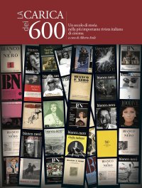 Immagine copertina libro La carica dei 600. Un secolo di storia nella più importante rivista italiana di cinema