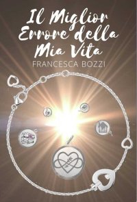 Immagine copertina libro Il miglior errore della mia vita
