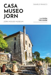 Immagine copertina libro Casa Museo Jorn. La guida. Ediz. italiana e inglese