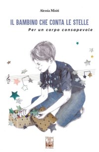 Immagine copertina libro Il bambino che conta le stelle. Per un corpo consapevole