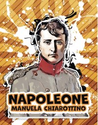 Immagine copertina libro Napoleone. Ediz. integrale